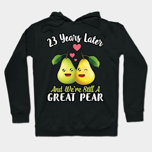 Husband And Wife 23 Years Later And We're Still A Great Pear Hoodie